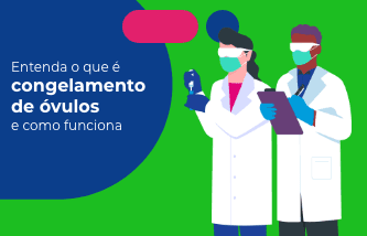 O que é congelamento de óvulos?